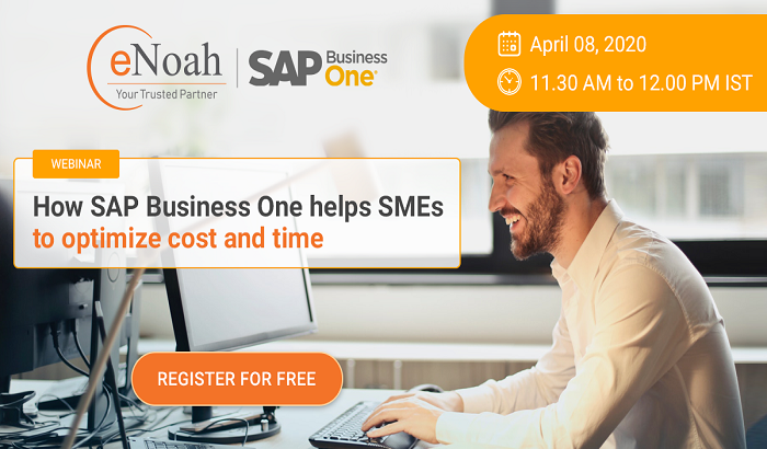 Webinar: How SAP Business One helps SMEs to optimize cost and time