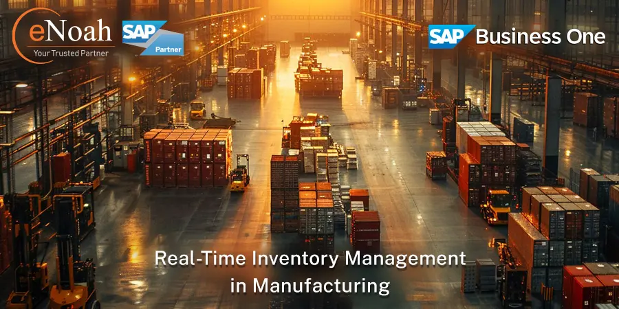 Real-Time Inventory Management in Manufacturing with SAP Business One - SAP